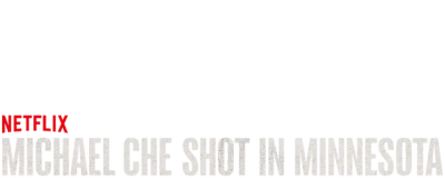 Michael Che: Shot in Minnesota