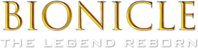 Bionicle: The Legend Reborn